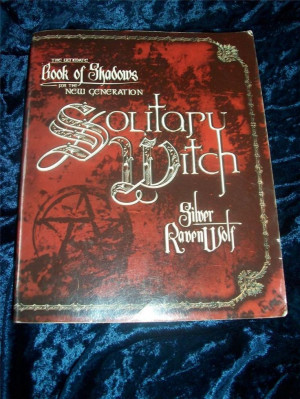 SOLITARY WITCH. Book of Shadows for the New Generation. Pagan Wicca ...