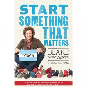 Toms Shoes CEO Blake Mycoskie On Social Entrepreneurship, Telling ...