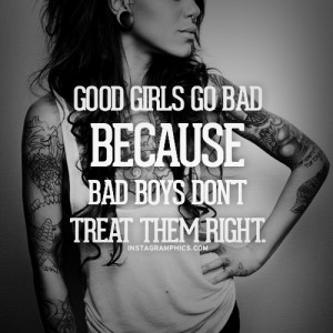 Bad Boys Treat Good Girls Wrong Quote Graphic