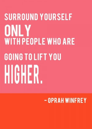 Life if short...lets not forget these amazing words from Oprah.
