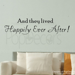 Removable Wall Decal - And They Lived Happily Ever After-Vinyl Words ...