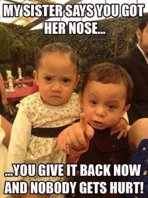Funny meme – You got her nose