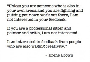 ... in feedback from people who are also waging creativity.