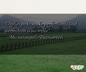 This quote is just one of 13 total Michelangelo Buonarroti quotes in ...