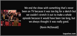 More Kevin McDonald Quotes