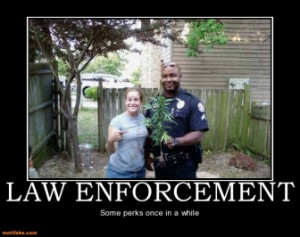 law-enforcement-law-enforcement-weed-cop-demotivational-posters ...