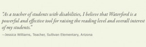 As a teacher of students with disabilities, I believe that Waterford ...
