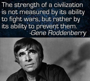 Gene Roddenberry was a visionary and a humanitarian. I admire his body ...
