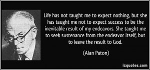 ... sustenance from the endeavor itself, but to leave the result to God