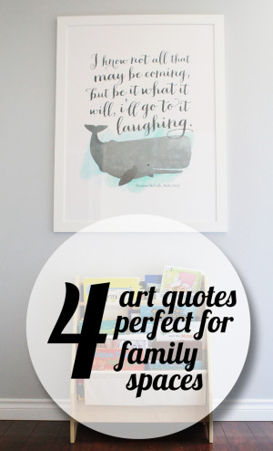 Get Organized} Four Art Quotes Perfect for Family Spaces