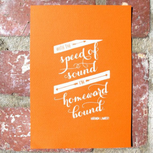 Homeward Bound - Miranda Lambert Hand-Lettered Quote Silkscreen Poster ...