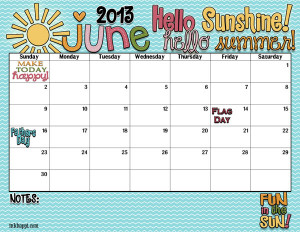 Hello Sunshine! Hello Summer! It’s your June Calendar!