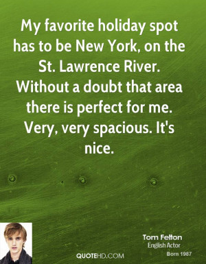 My favorite holiday spot has to be New York, on the St. Lawrence River ...