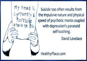 Bipolar quote by David Lovelance - Suicide too often results from the ...