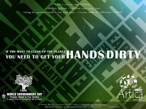 You Need to Get Your Hands Dirty ~ Environment Quote