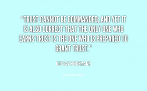 ... only one who earns trust is the one who is prepared to grant trust