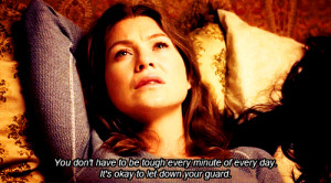 meredith grey quote let down your guard gif