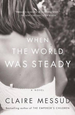 Start by marking “When the World Was Steady” as Want to Read: