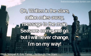 eric turner #tinie tempah #written in the stars #song quote