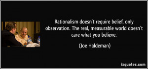 Rationalism doesn't require belief, only observation. The real ...