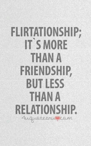 Flirtationship! I just thought we were safe flirts/fun buddies but ...