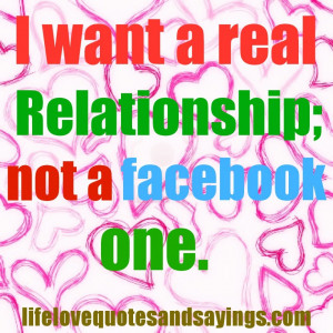 want-a-real-relationship-not-a-facebook-one-a-funny-quote-witty-quotes ...