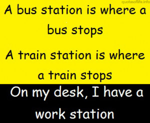 ... On-my-desk-I-have-a-work-station-funny-and-humorous-picture-quote.jpg