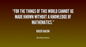 For the things of this world cannot be made known without a knowledge ...