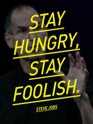 stay-hungry-foolish-steve-jobs-quotes-sayings-pictures-600x799.jpg