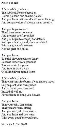 great poem about life and learning... I have learned too much, in ...