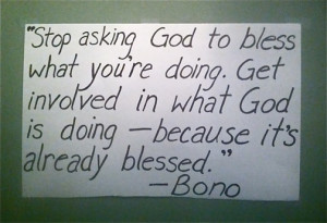 ... Bono, charity, christian, faith, God, life, living, missionaries