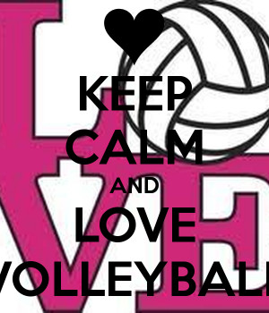 Love Volleyball Keep calm and love volleyball