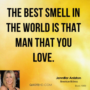jennifer-aniston-jennifer-aniston-the-best-smell-in-the-world-is-that ...