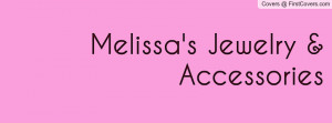 Melissa's Jewelry & Accessories Profile Facebook Covers