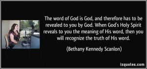 The word of God is God, and therefore has to be revealed to you by God ...