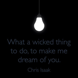 Chris Issak~ Wicked Game