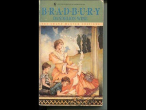 Dandelion Wine Quotes Pictures