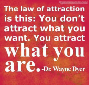 Be who/what you want to attract