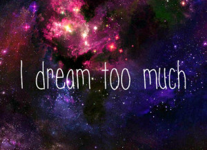 Back > Imgs For > Dream Galaxy Quotes Tumblr