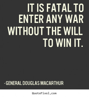 Famous War Quotes From Generals General douglas macarthur's