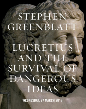 Lucretius and the Survival of Dangerous Ideas