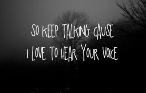 Just hearing ur voice makes everything better!!!