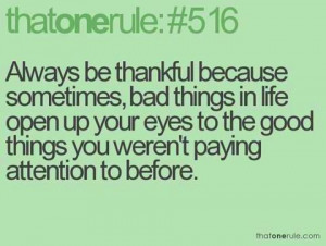 Always be thankful...