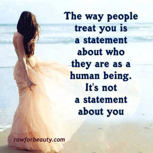 The way people treat you