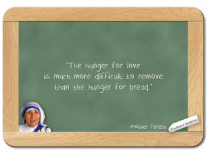 Mother Teresa... on Hunger
