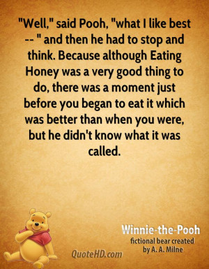 winnie-the-pooh-quote-well-said-pooh-what-i-like-best-and-then-he-had ...
