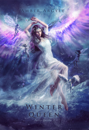 Cover reveal: Winter Queen (Fairy Queens, Book One) by Amber Argyle