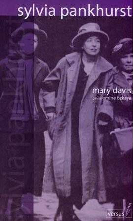 Sylvia Pankhurst Radikal Politik M cadelede Ge mi Bir Hayat Mary