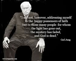 Jung Depth Psychology: Carl Jung “…The present is a time of God ...