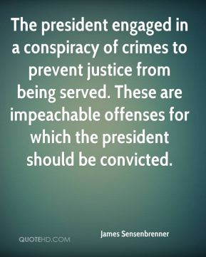 James Sensenbrenner - The president engaged in a conspiracy of crimes ...